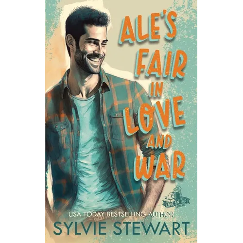 Ale's Fair in Love and War: An Enemies-to-Lovers Romance - Paperback