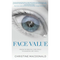 Face Value From Working the Pole to Baring My Soul - Hardcover