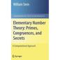 Elementary Number Theory: Primes, Congruences, and Secrets: A Computational Approach - Hardcover