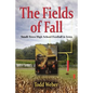 The Fields of Fall: Small-Town High School Football in Iowa - Paperback
