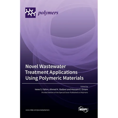 Novel Wastewater Treatment Applications Using Polymeric Materials - Hardcover