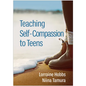Teaching Self-Compassion to Teens - Paperback