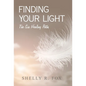 Finding Your Light: The Six Healing Paths - Hardcover