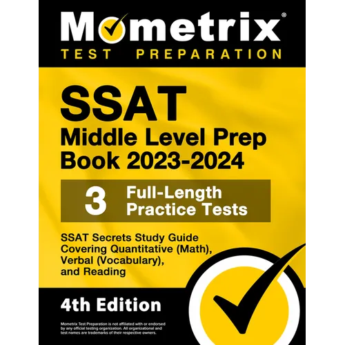 SSAT Middle Level Prep Book 2023-2024 - 3 Full-Length Practice Tests, SSAT Secrets Study Guide Covering Quantitative (Math), Verbal (Vocabulary), and - Paperback