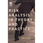 Risk Analysis in Theory and Practice - Hardcover