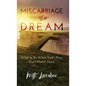 Miscarriage of a Dream: What to Do When God's Plans Don't Match Yours - Hardcover