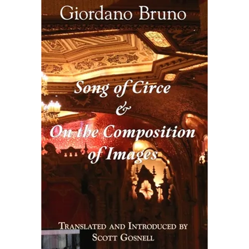 Song of Circe & On the Composition of Images: Two Books of the Art of Memory - Paperback