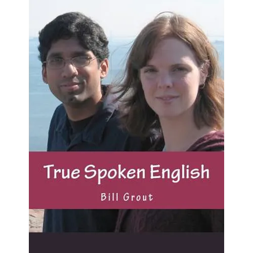 True Spoken English: Learn the Secrets to Speaking English - Paperback