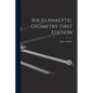 Solid Analytic Geometry First Edition - Paperback
