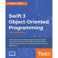 Swift 3 Object Oriented Programming - Paperback
