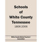 Schools of White County Tennessee 1806-2006 - Paperback