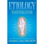 Etiology: How to Detect Disease in Your Energy Field Before It Manifests in Your Body - Paperback