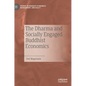 The Dharma and Socially Engaged Buddhist Economics - Hardcover
