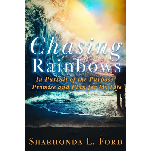 Chasing Rainbows - Paperback