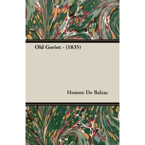 Old Goriot - (1835) - Paperback