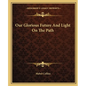 Our Glorious Future and Light on the Path - Paperback