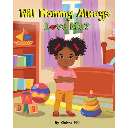 Will Mommy Always Love Me? - Paperback