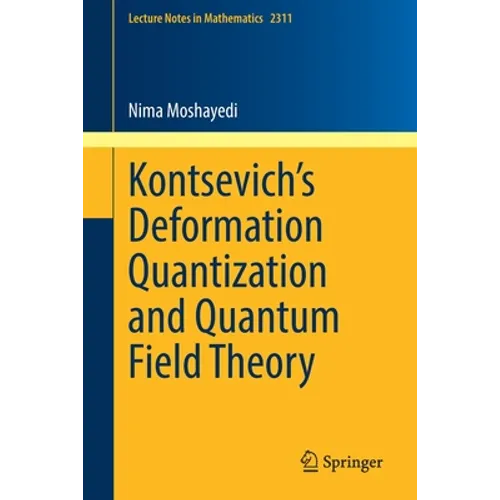 Kontsevich's Deformation Quantization and Quantum Field Theory - Paperback