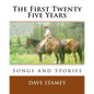 The First Twenty-Five Years: Songs and Stories - Paperback