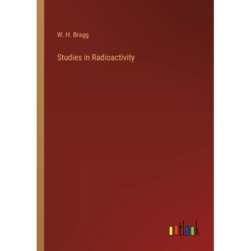 Studies in Radioactivity - Paperback