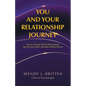You and Your Relationship Journey: How to Navigate Difficult Relationships, Step into Your Power, and Make Healthy Choices - Paperback