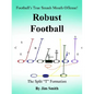 Football's True Smash Mouth Offense! Robust Football - Paperback