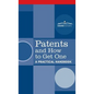 Patents and How to Get One: A Practical Handbook - Hardcover