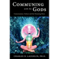 Communing with the Gods: Consciousness, Culture and the Dreaming Brain - Paperback