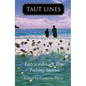 Taut Lines: Extraordinary True Fishing Stories - Paperback