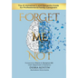 Forget Me Not: The #1 Alzheimer's and Dementia Guide for Professional and Family Caregivers - Hardcover