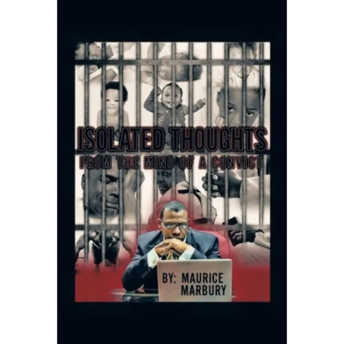 Isolated Thoughts from the Mind of a Convict - Paperback