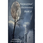 Paranormal Encounters Book 2 - Paperback