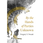 By the Hands of Parties Unknown - Paperback