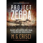 Project Zebra: Roosevelt and Stalin's Top-Secret Mission to Train 300 Soviet Airmen in America - Hardcover