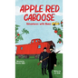 Apple Red Caboose: Adventures With Nana - Hardcover