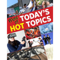 More of Today's Hot Topics - Paperback