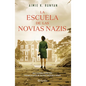 La Escuela de Las Novias Nazis - Paperback