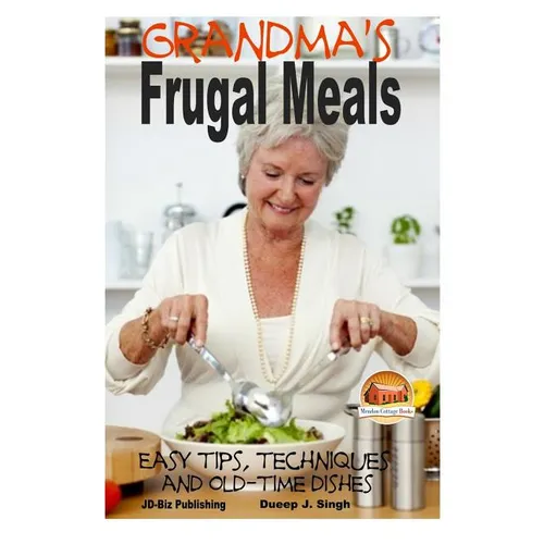 Grandma's Frugal Meals - Easy tips, techniques and old-time dishes for healthy eating - Paperback