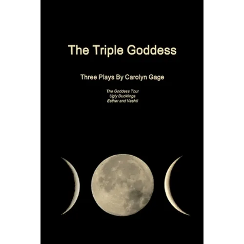 The Triple Goddess: Three Plays - Paperback