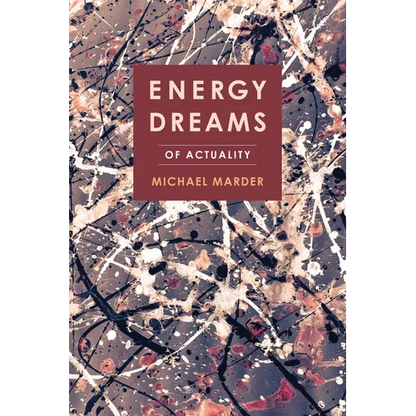 Energy Dreams: Of Actuality - Paperback