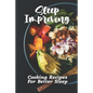 Sleep Improving: Cooking Recipes For Better Sleep: Sleep Diet Food Guide - Paperback