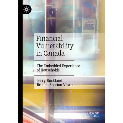 Financial Vulnerability in Canada: The Embedded Experience of Households - Paperback