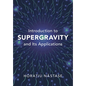 Introduction to Supergravity and its Applications - Hardcover
