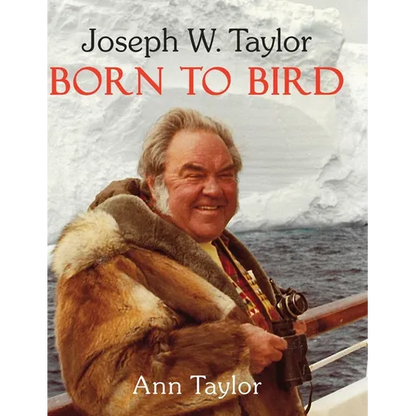 Joseph W. Taylor BORN TO BIRD - Hardcover
