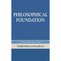 Philosophical Foundation: A Critical Analysis of Basic Beliefs, Second Edition - Hardcover