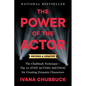 The Power of the Actor, Revised and Updated: The Chubbuck Technique--The 12-Step Acting Method for Creating Dynamic Characters - Paperback