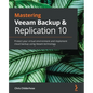 Mastering Veeam Backup & Replication 10: Protect your virtual environment and implement cloud backup using Veeam technology - Paperback