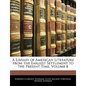 A Library of American Literature from the Earliest Settlement to the Present Time, Volume 8 - Paperback
