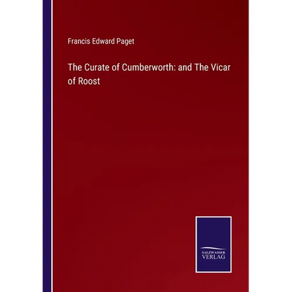 The Curate of Cumberworth: and The Vicar of Roost - Paperback