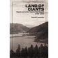 Land of Giants: The Drive to the Pacific Northwest, 1750-1950 - Paperback